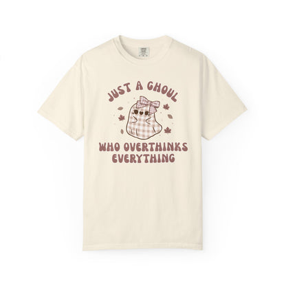 Just A Ghoul Who Overthinks Everything T-shirt