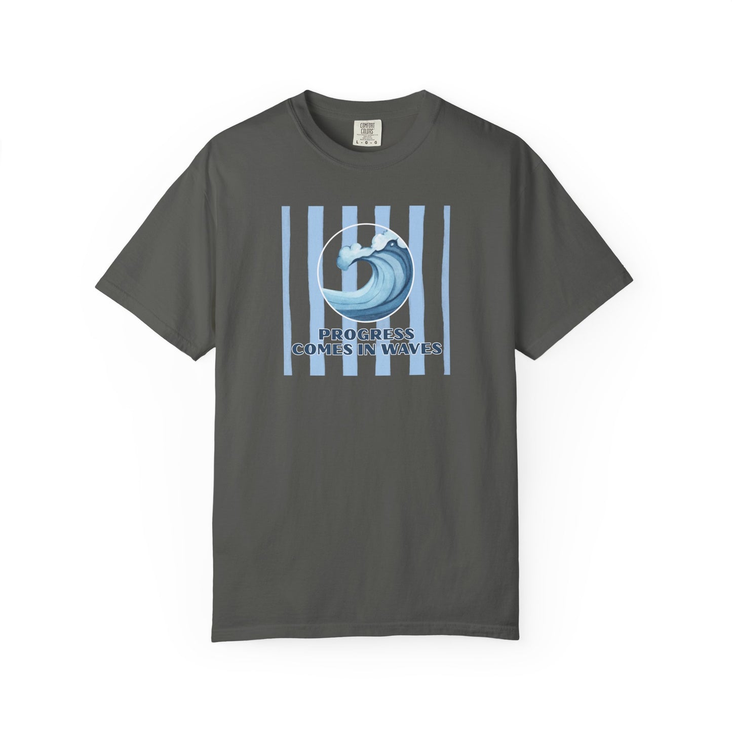 Progress Comes In Waves T-shirt