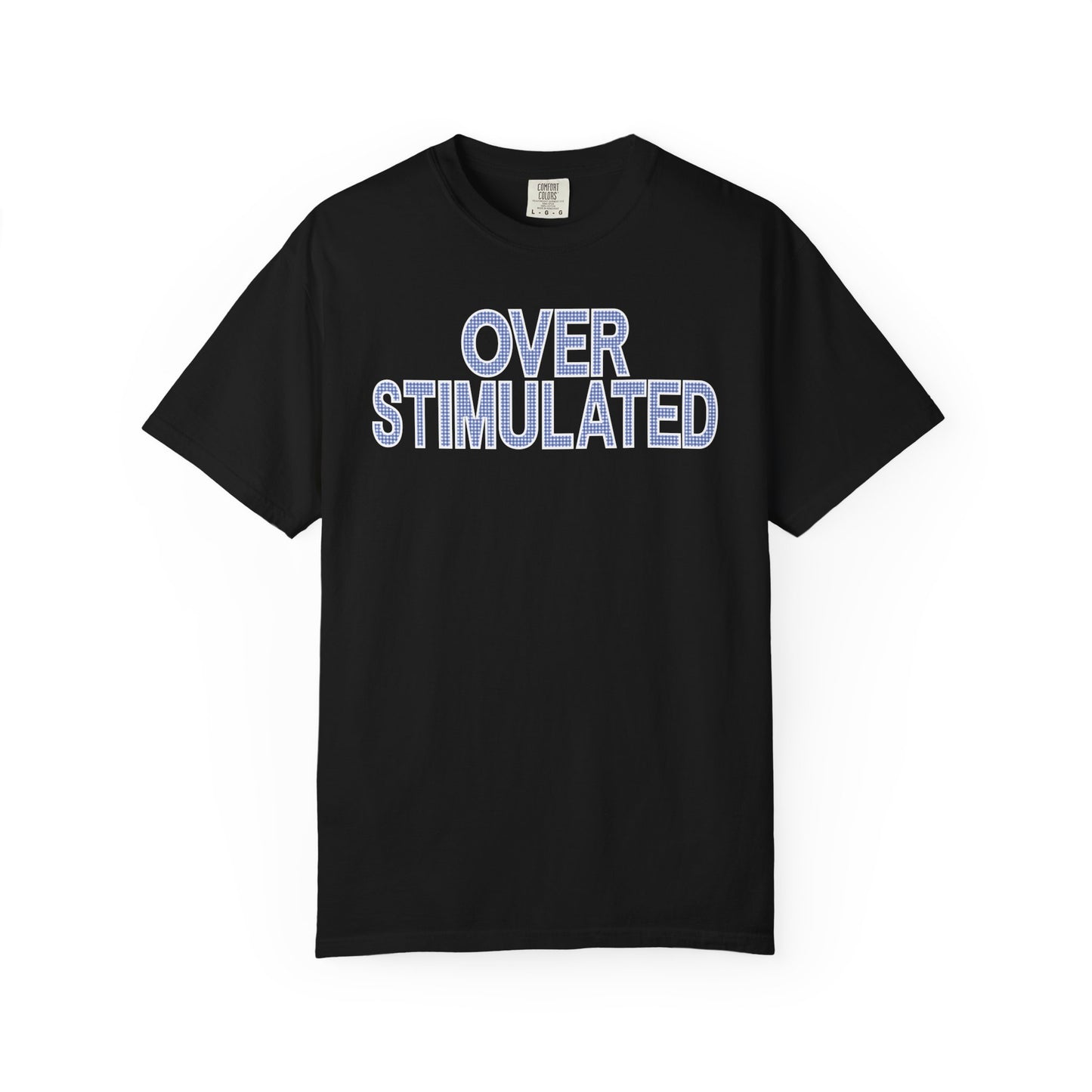 Overstimulated T-shirt