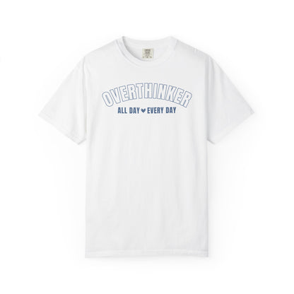 Overthinker All Day Every Day T-shirt