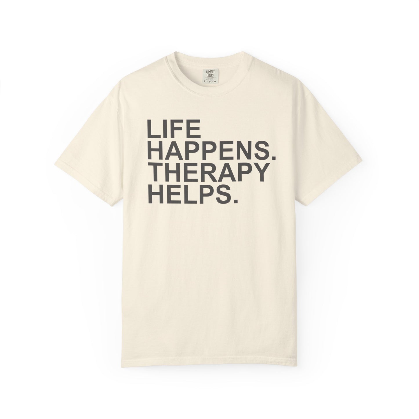 Life Happens Therapy Helps T-shirt