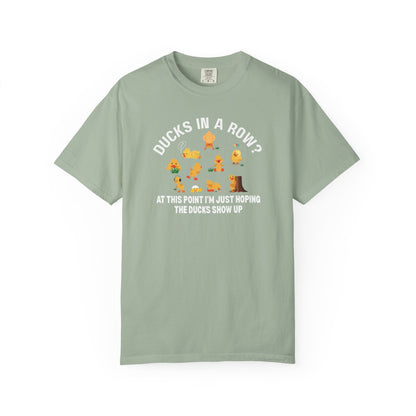 Ducks In A Row At This Point T-shirt