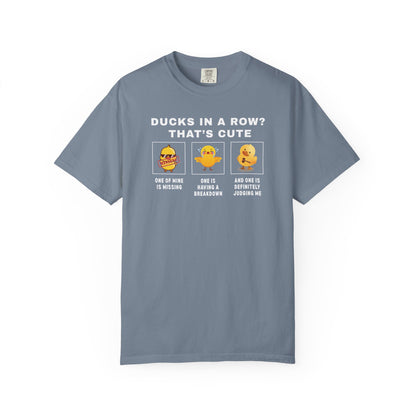 Ducks In A Row? That's Cute T-shirt