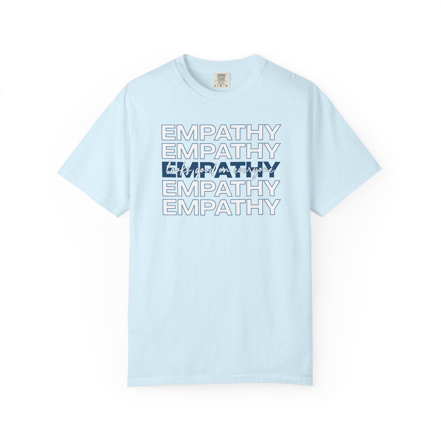 Empathy Looks Good On Everyone T-shirt