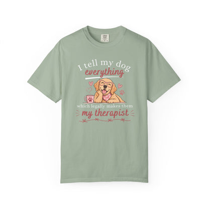 I Tell My Dog Everything T-shirt