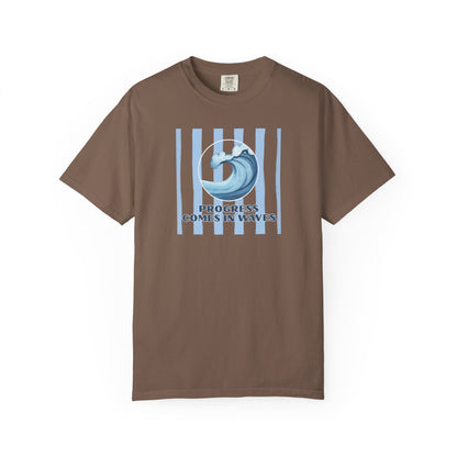 Progress Comes In Waves T-shirt