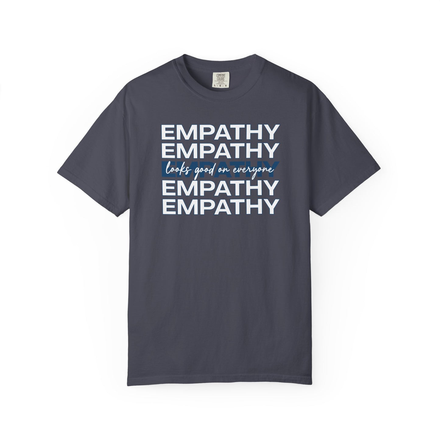 Empathy Looks Good On Everyone T-shirt