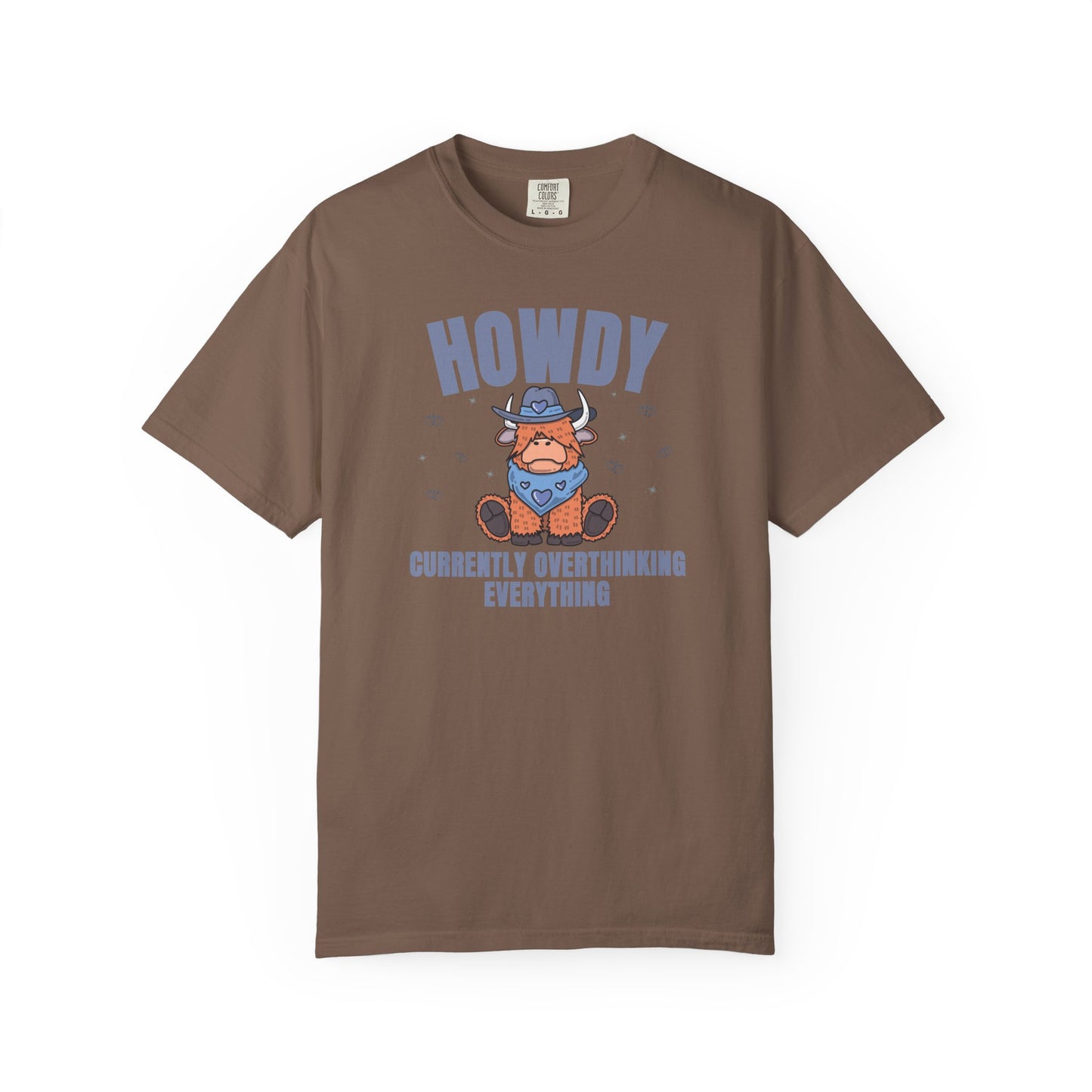 Howdy Currently Overthinking Everything T-shirt