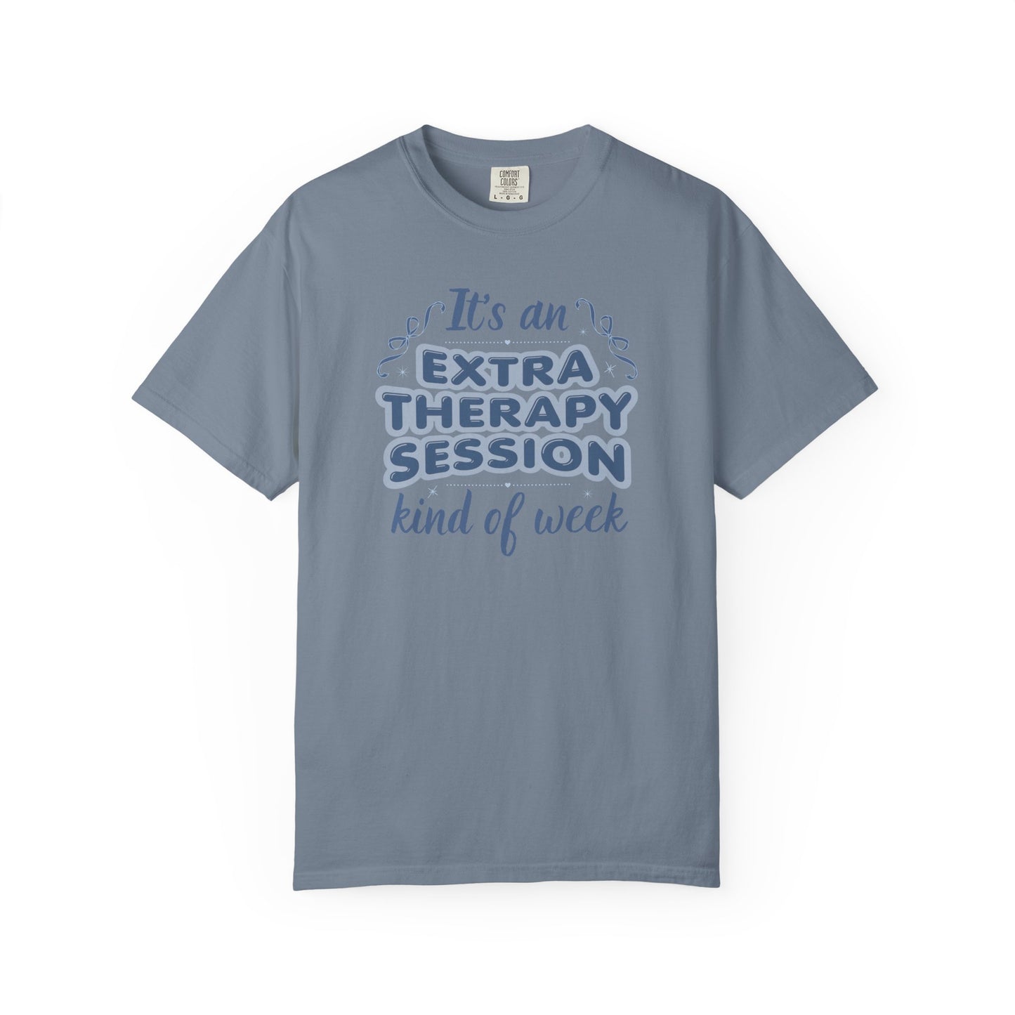 It's An Extra Therapy Kind Of Week T-shirt