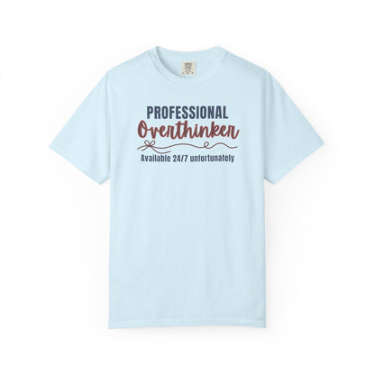 Professional Overthinker Available 24/7 T-shirt