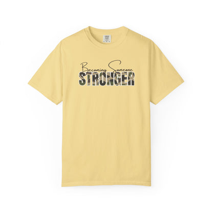 Becoming Someone Stronger Camo T-shirt