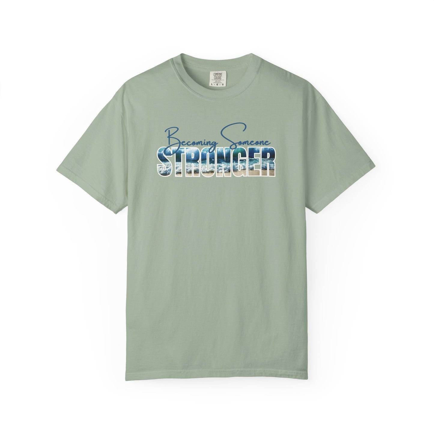 Becoming Someone Stronger Beach Wave T-shirt