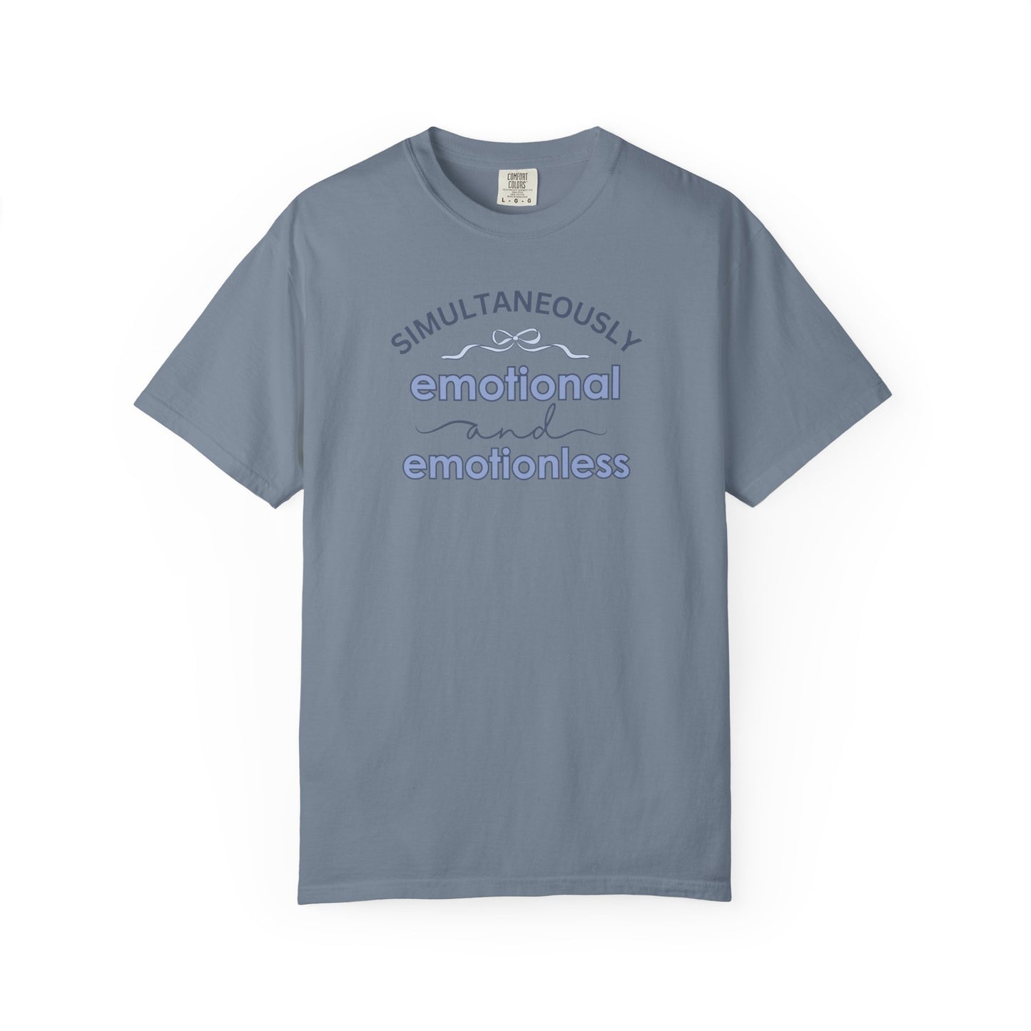 Simultaneously Emotional And Emotionless T-shirt