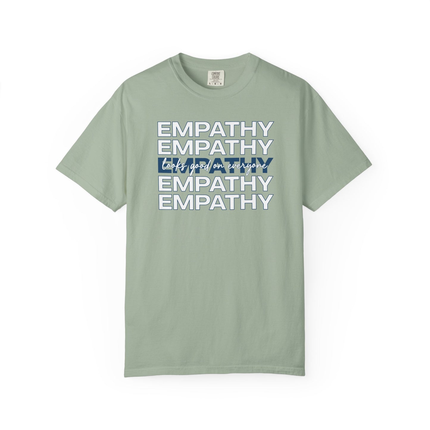 Empathy Looks Good On Everyone T-shirt