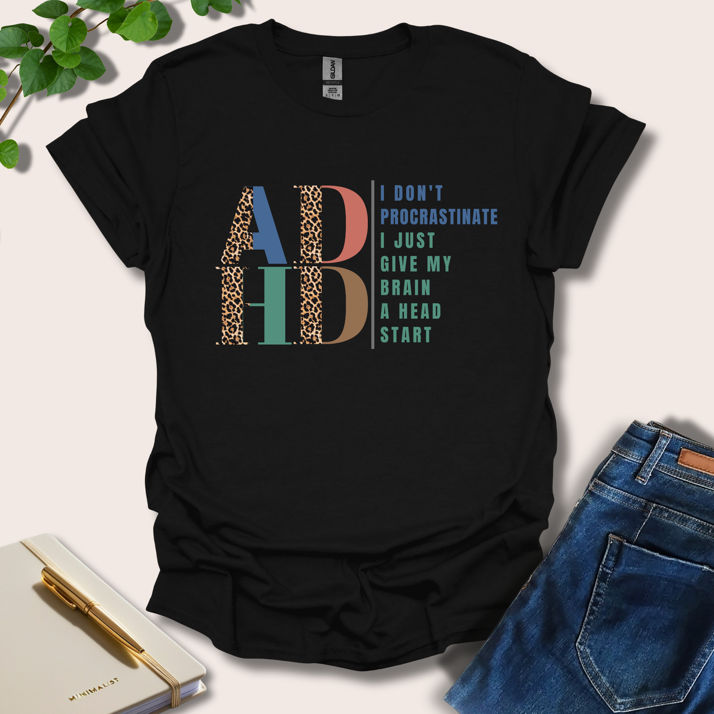 I Don't Procrastinate I Just Give My Brain A Head Start ADHD T-Shirt