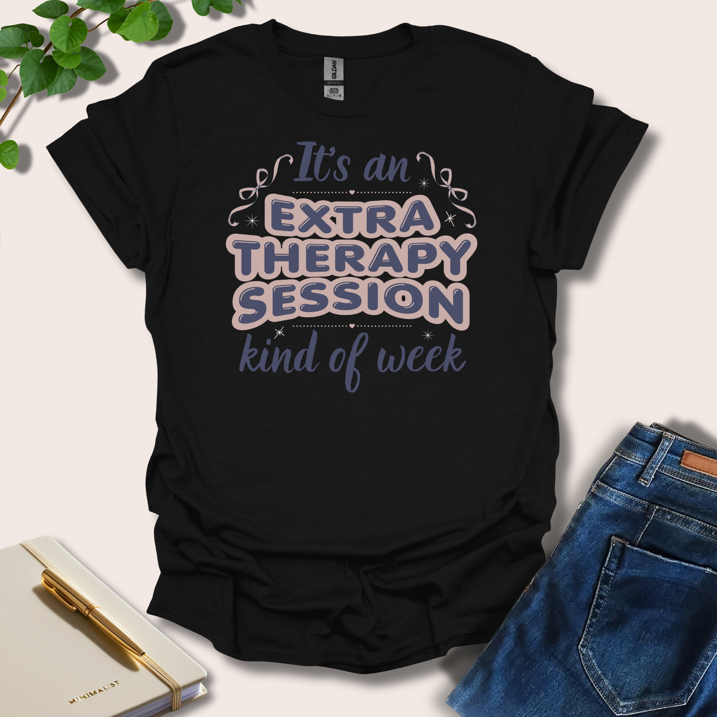 It's An Extra Therapy Kind Of Week T-Shirt