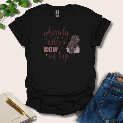 Anxiety With A Bow On Top Girl T-Shirt