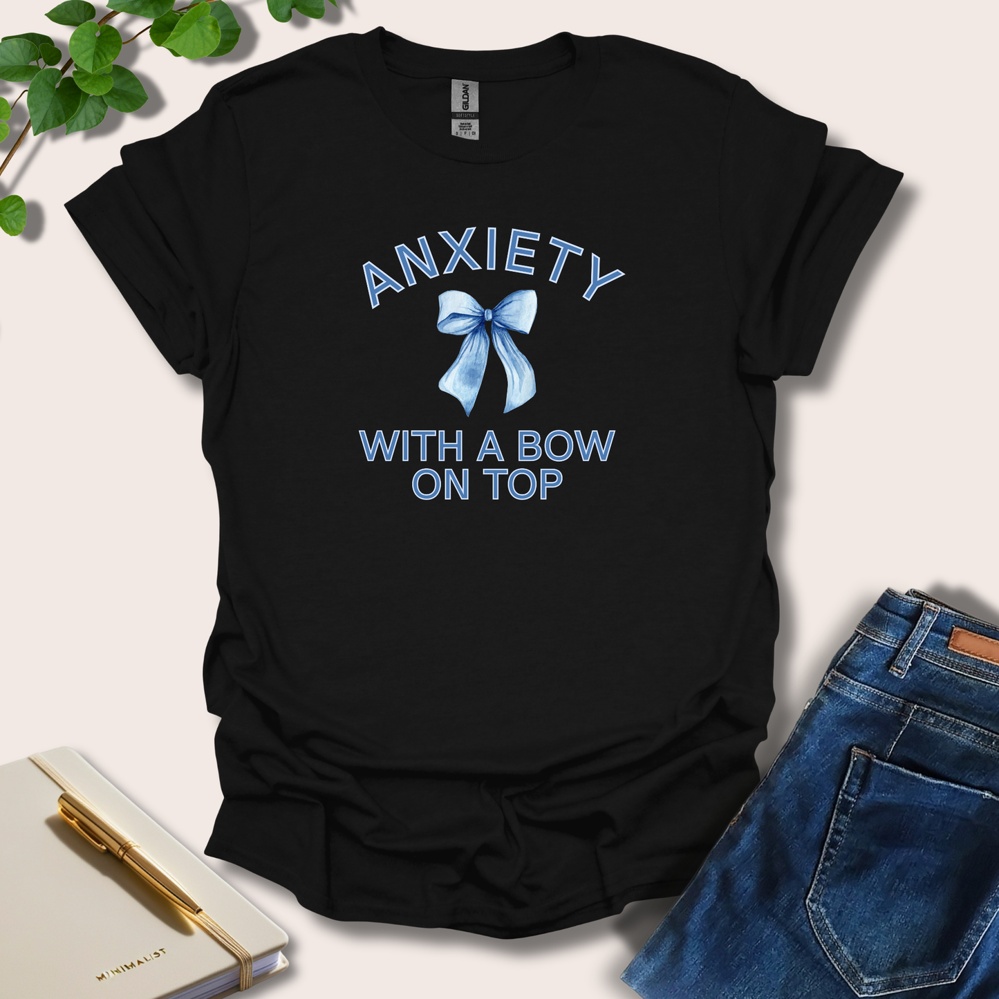 Anxiety With A Bow On Top T-Shirt