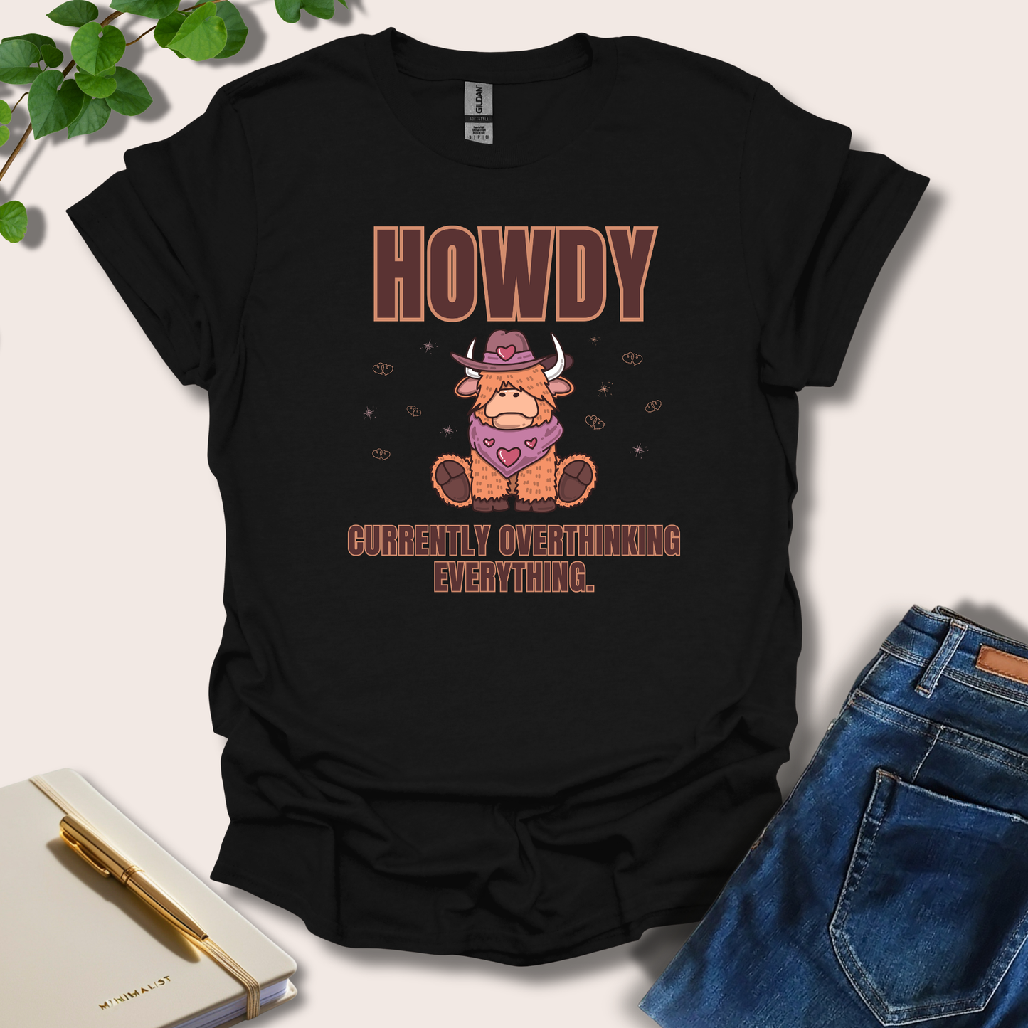 Howdy Currently Overthinking Everything T-Shirt