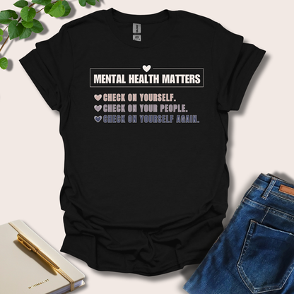 Mental Health Matters Check In On Yourself T-Shirt