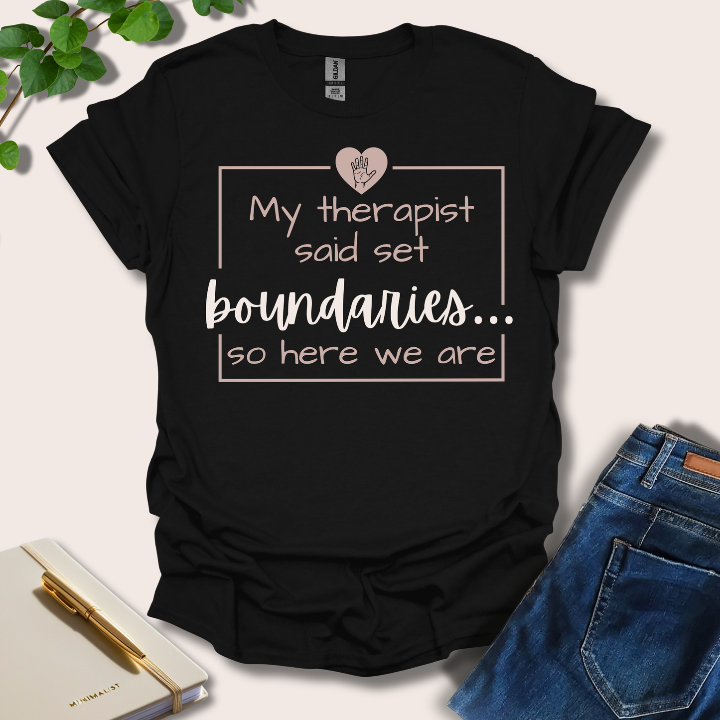 My Therapist Said Set Boundaries T-Shirt