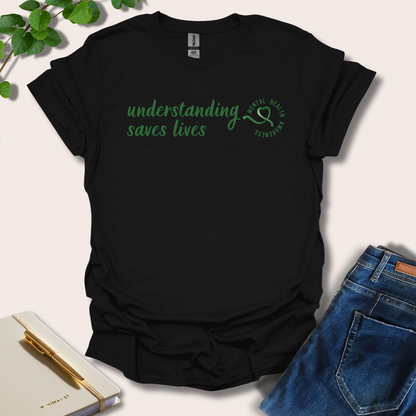 Understanding Saves Lives T-Shirt