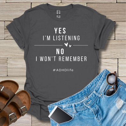 Yes I'm Listening T-Shirt