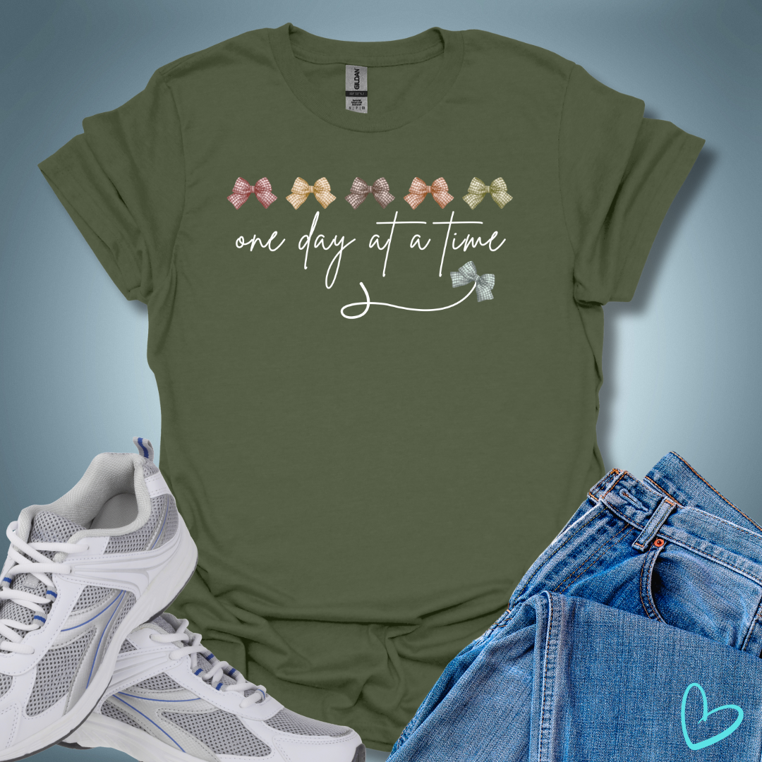 One Day At A Time T-Shirt