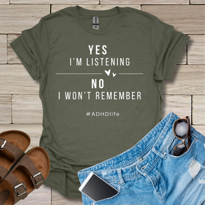 Yes I'm Listening T-Shirt