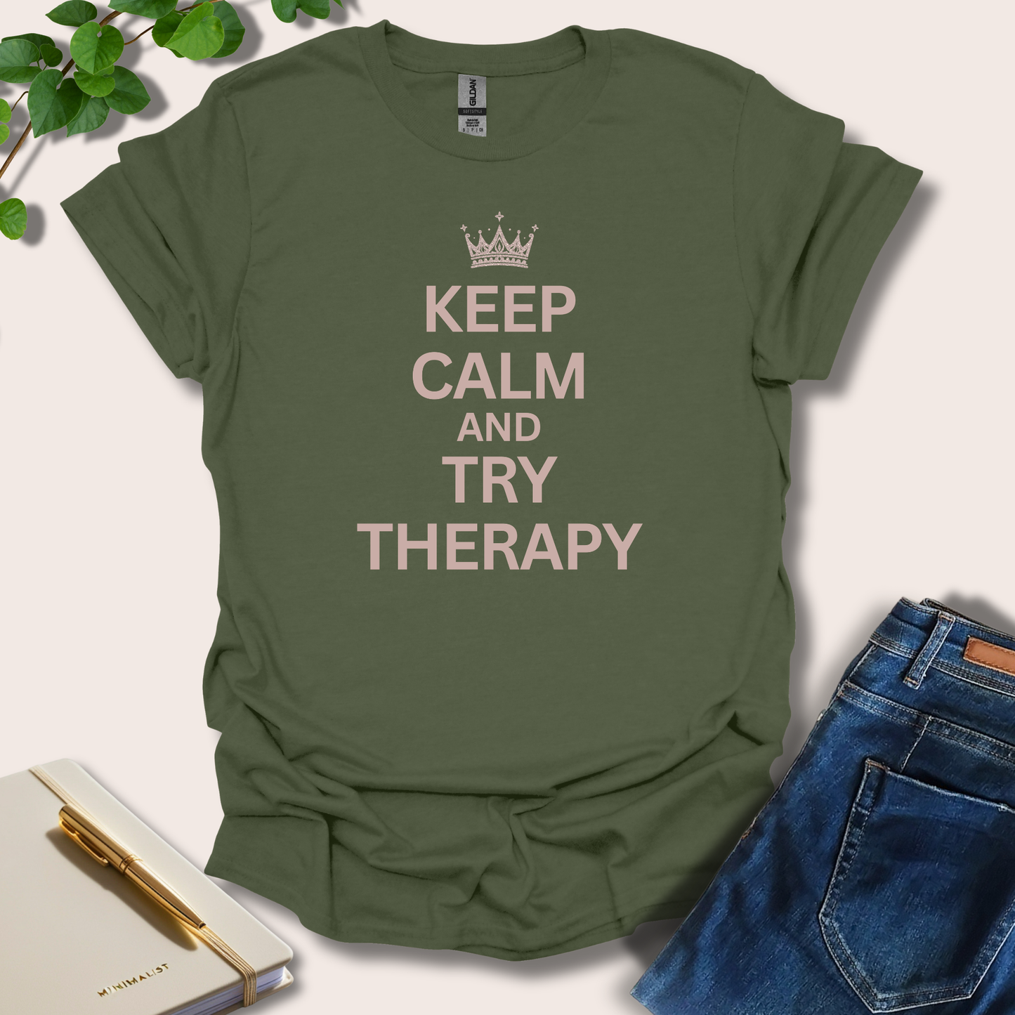 Keep Calm And Try Therapy T-Shirt