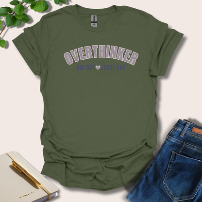Overthinker All Day Every Day T-Shirt