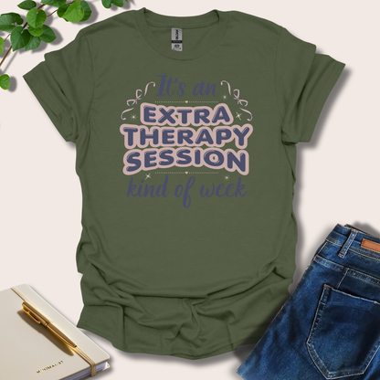 It's An Extra Therapy Kind Of Week T-Shirt