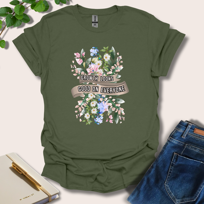 Growth Looks Good On Everyone T-Shirt