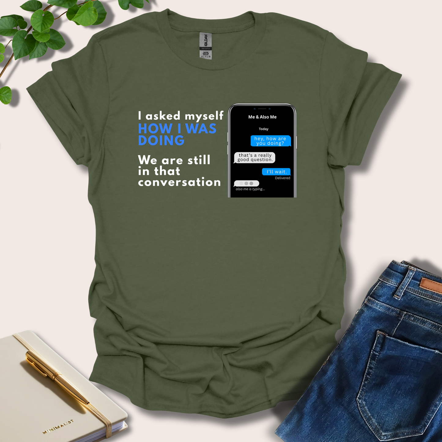 I Asked Myself How I Was Doing T-Shirt