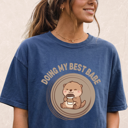 Doing My Best Babe T-shirt