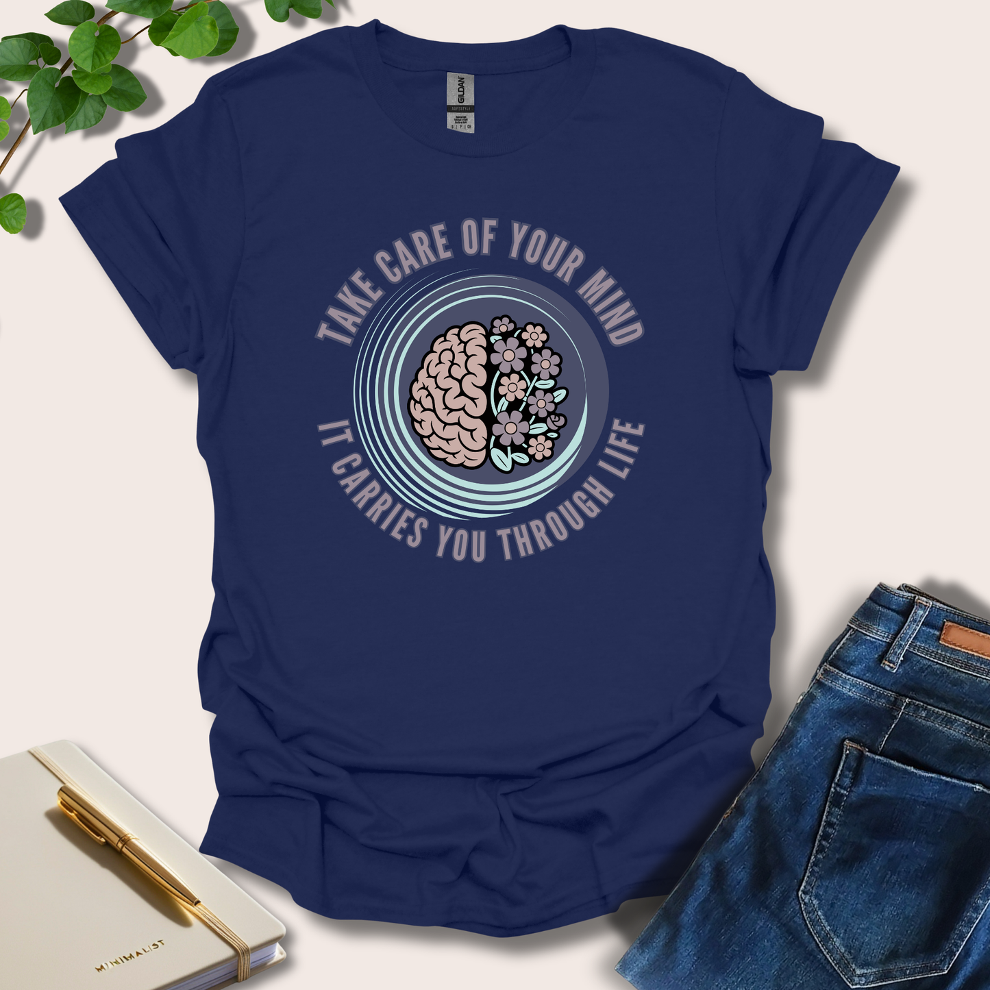Take Care Of Your Mind It Carries You T-Shirt