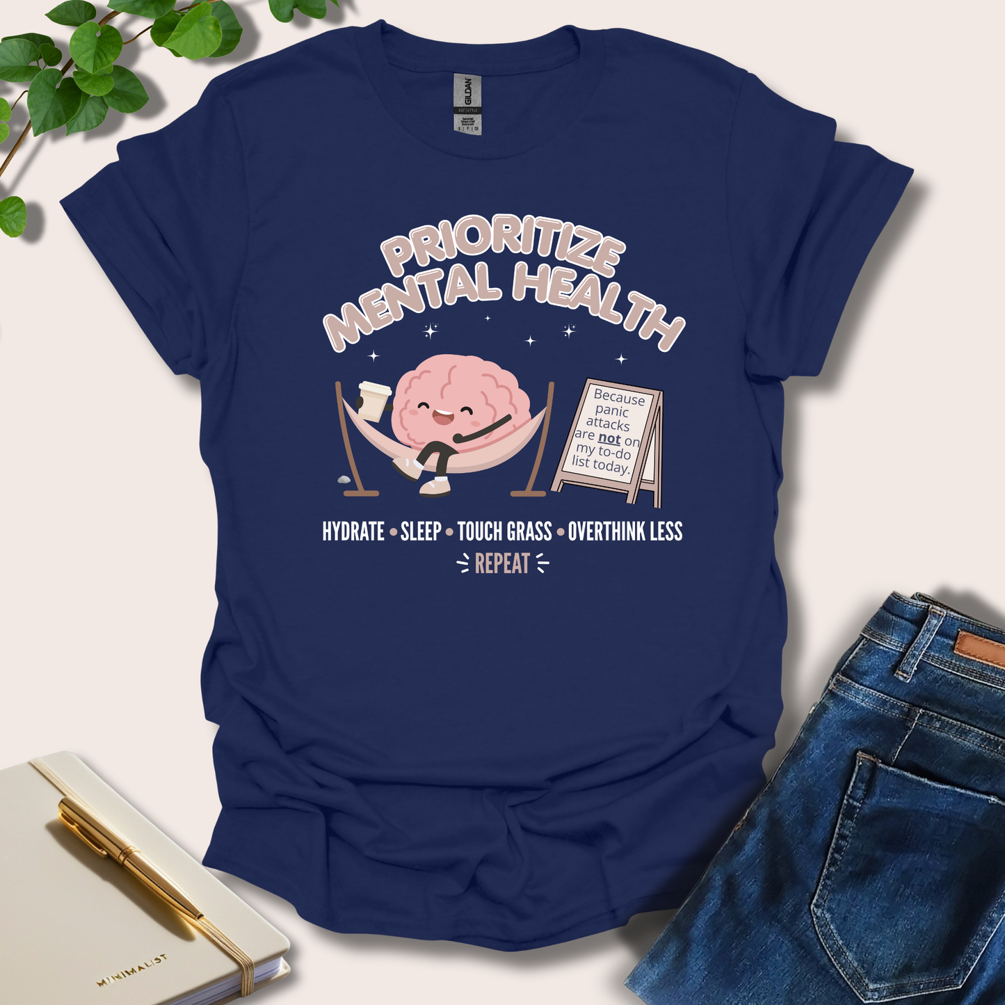 Prioritize Mental Health Because Panic Attacks T-Shirt