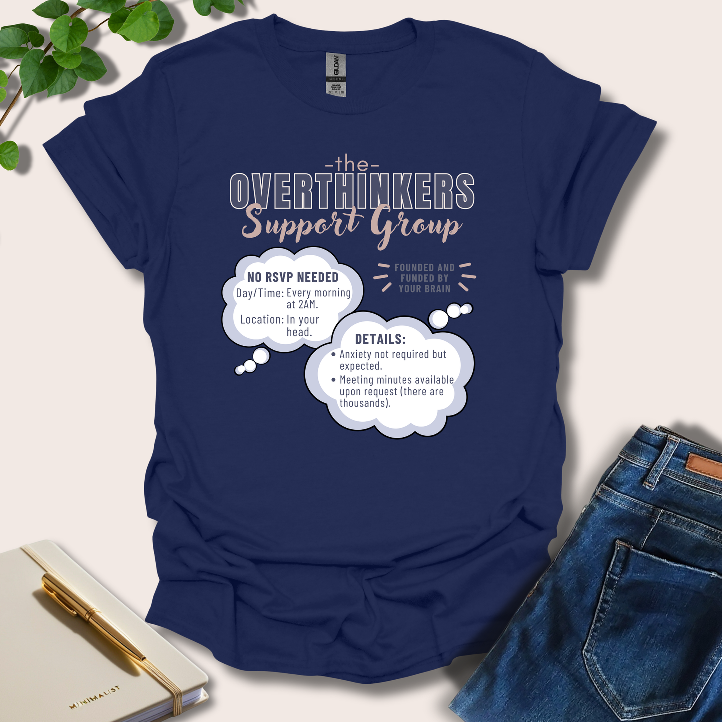 Overthinkers Support Group T-Shirt