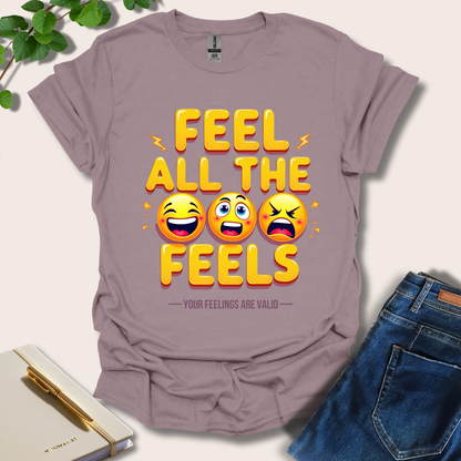 Feel All The Feels T-Shirt