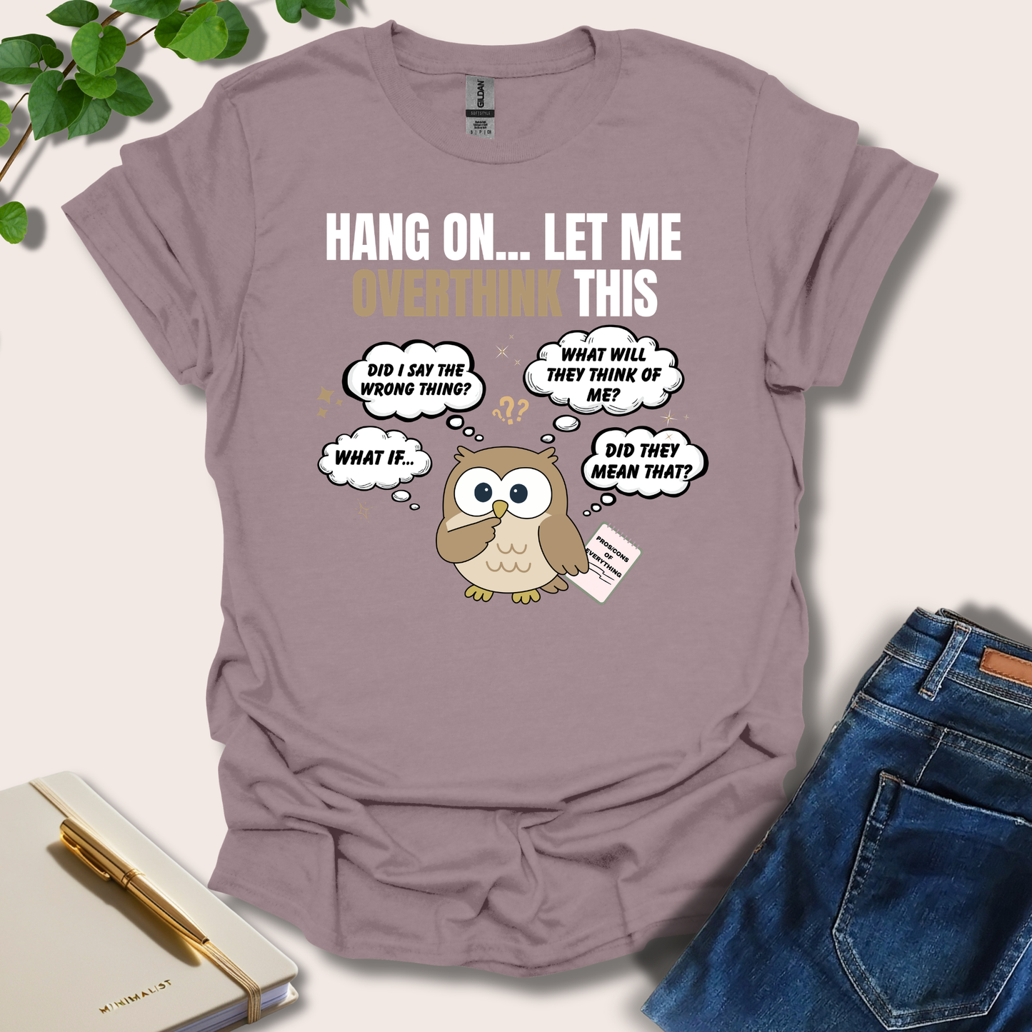 Hang On Let Me Overthink This Owl T-Shirt
