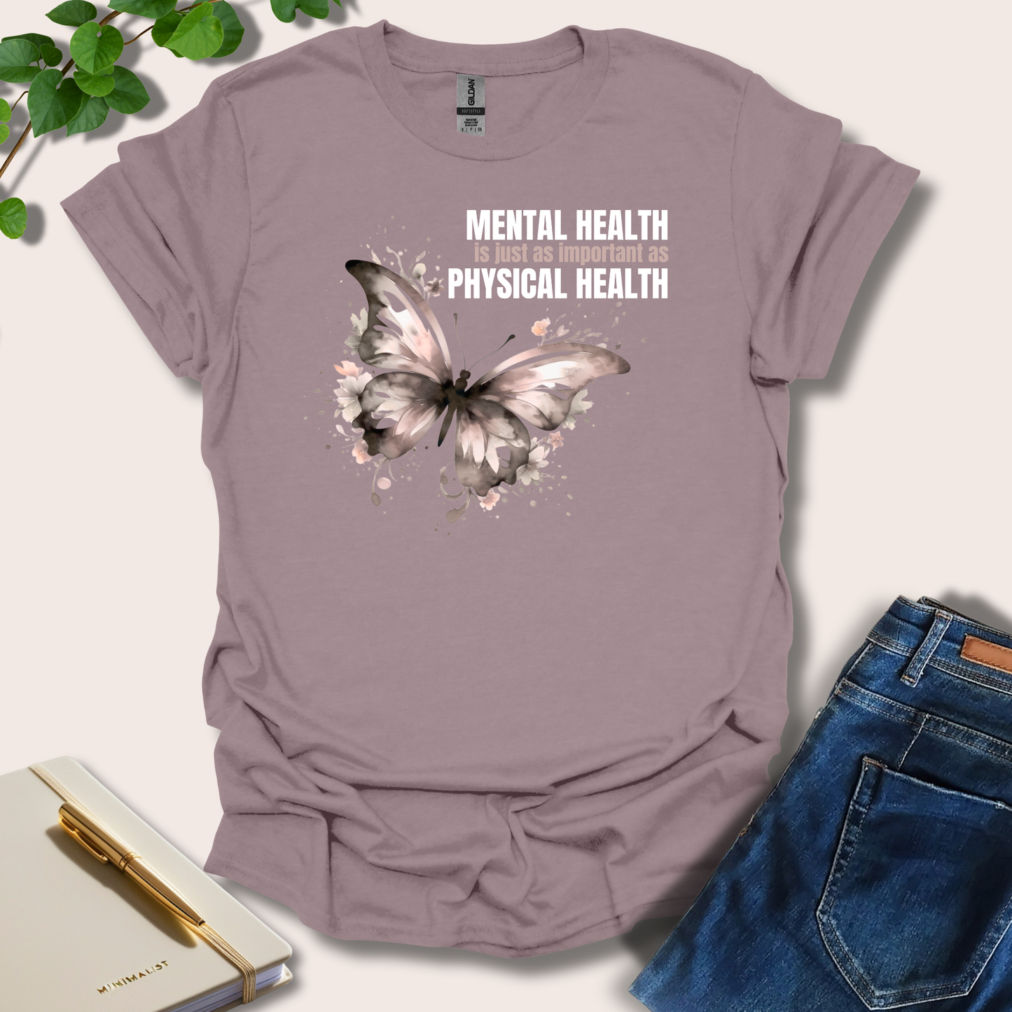 Mental Health Is Just As Important As Physical Health T-Shirt