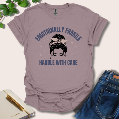 Emotionally Fragile T-Shirt