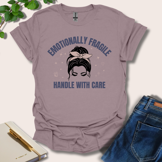 Emotionally Fragile T-Shirt