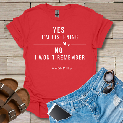 Yes I'm Listening T-Shirt