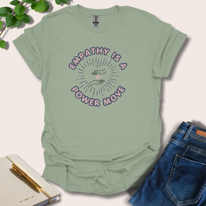 Empathy Is A Power Move T-Shirt