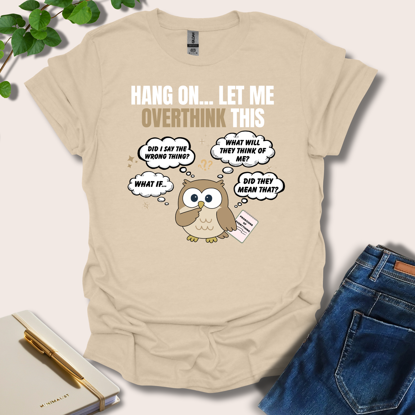 Hang On Let Me Overthink This Owl T-Shirt