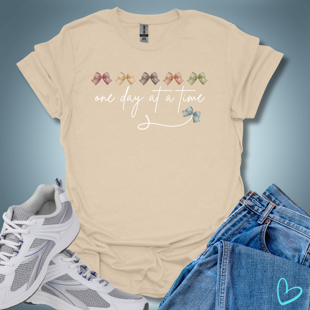 One Day At A Time T-Shirt