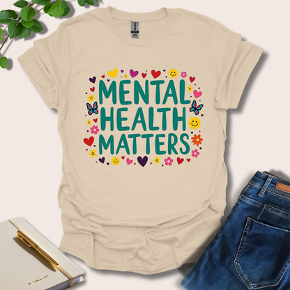 Mental Health Matters T-Shirt