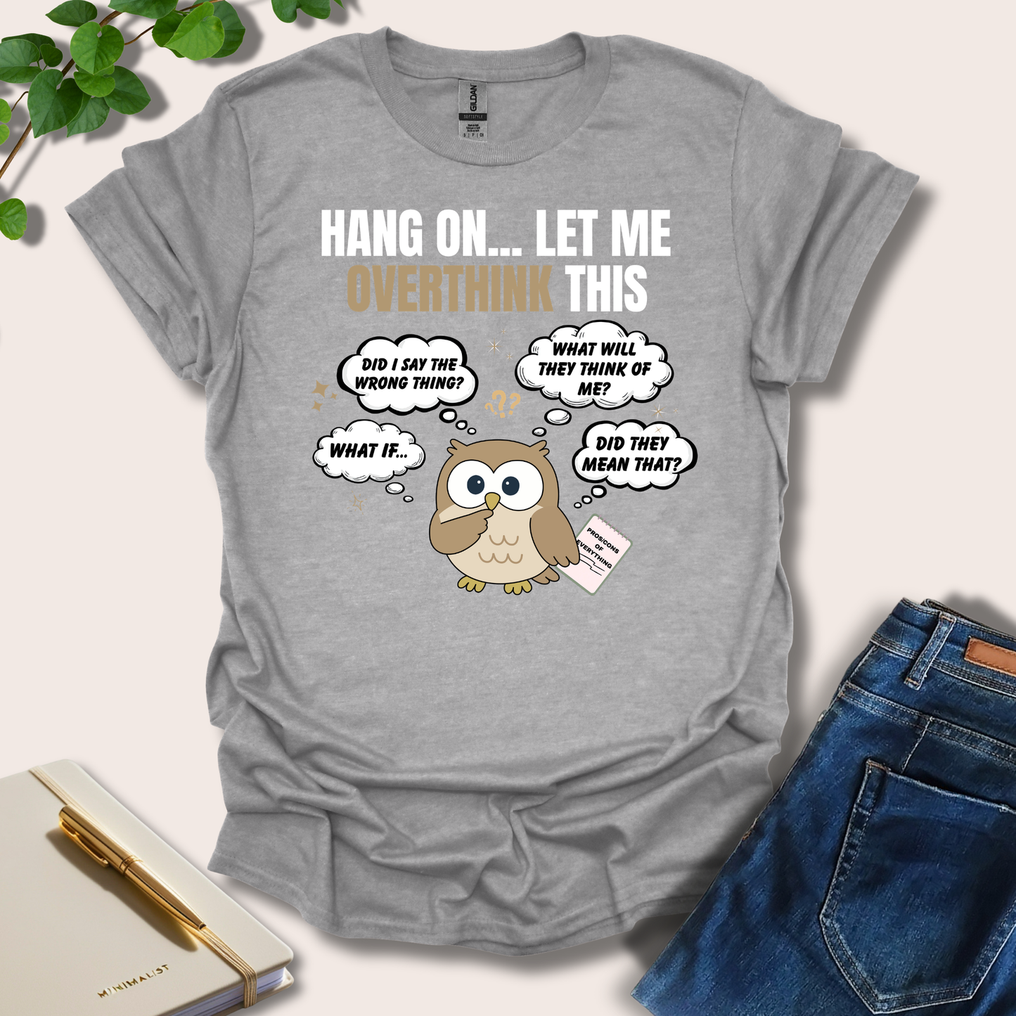 Hang On Let Me Overthink This Owl T-Shirt