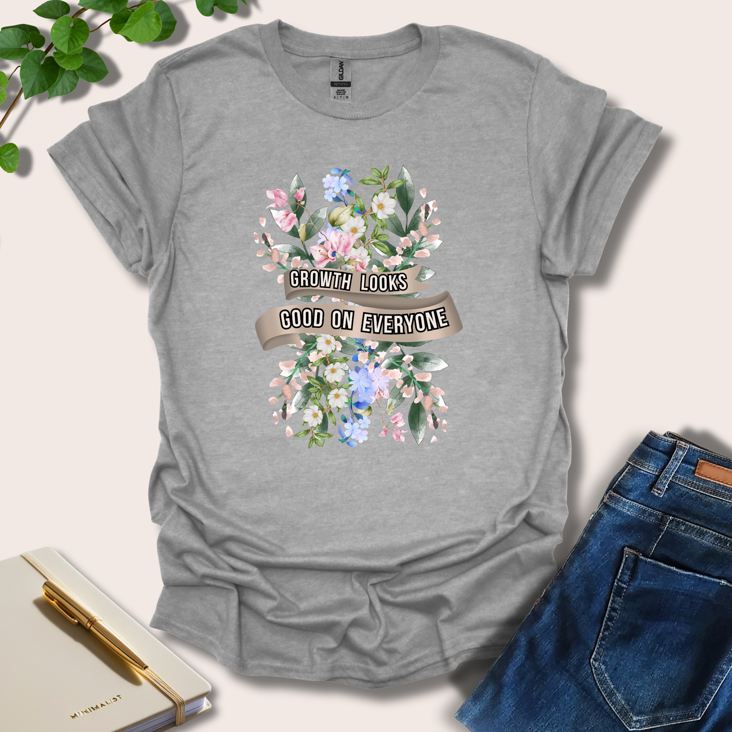 Growth Looks Good On Everyone T-Shirt